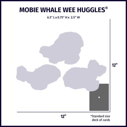 Mobie Whale Wee Huggles size chart: each whale 6.5 in long, 2.5 in wide and 0.75 in tall, deck of cards for scale