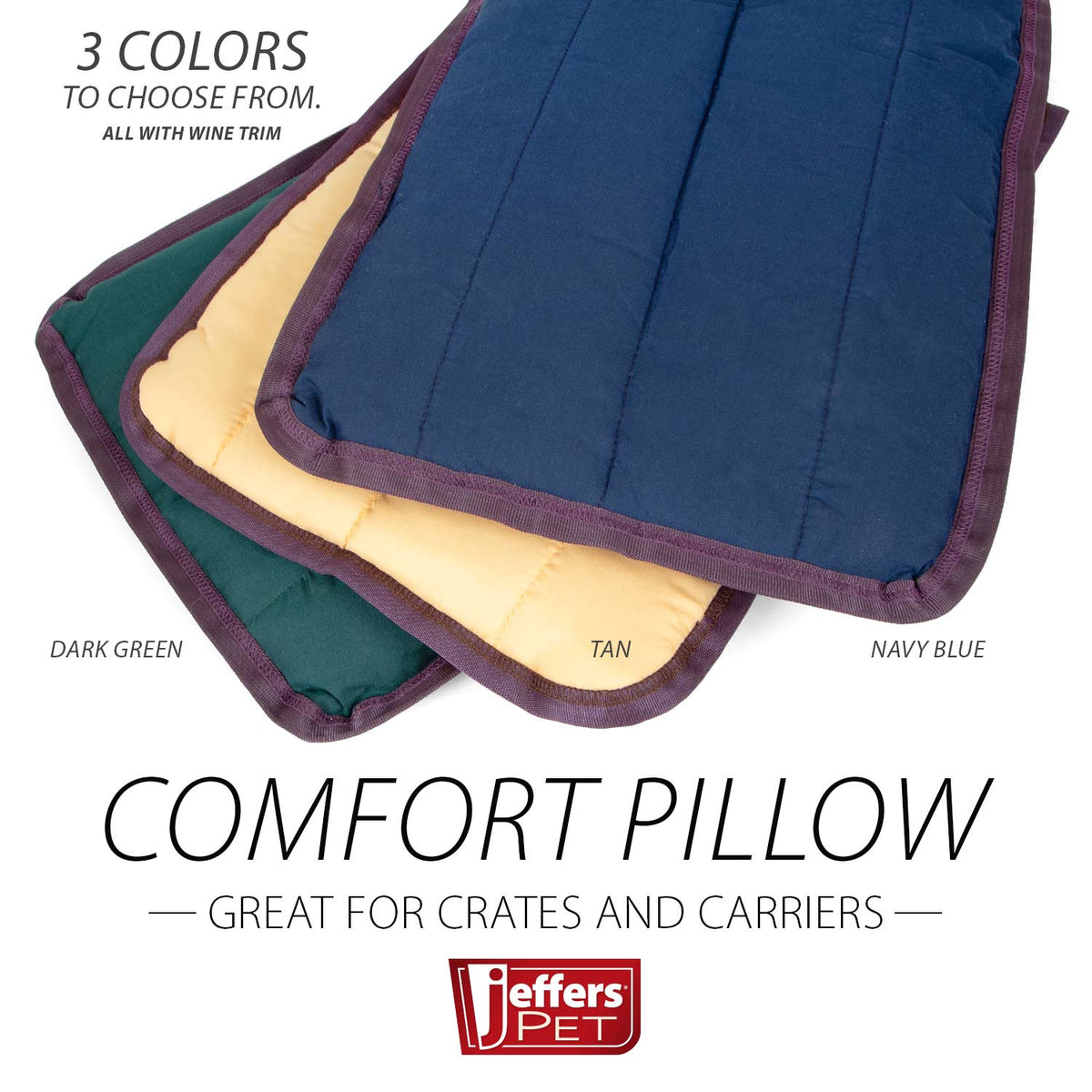 Jeffers washable crate pads fanned out in dark green, tan, and navy blue, all with wine trim